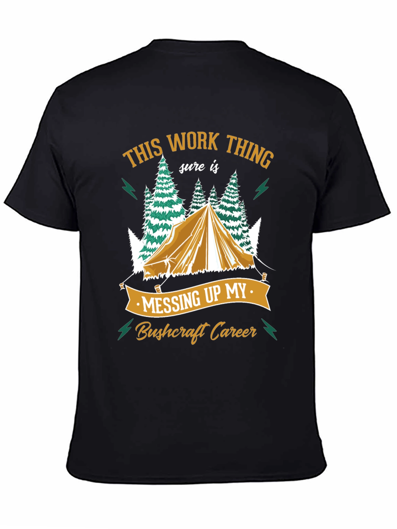 Bushcraft Career T-Shirt - Camping Humor