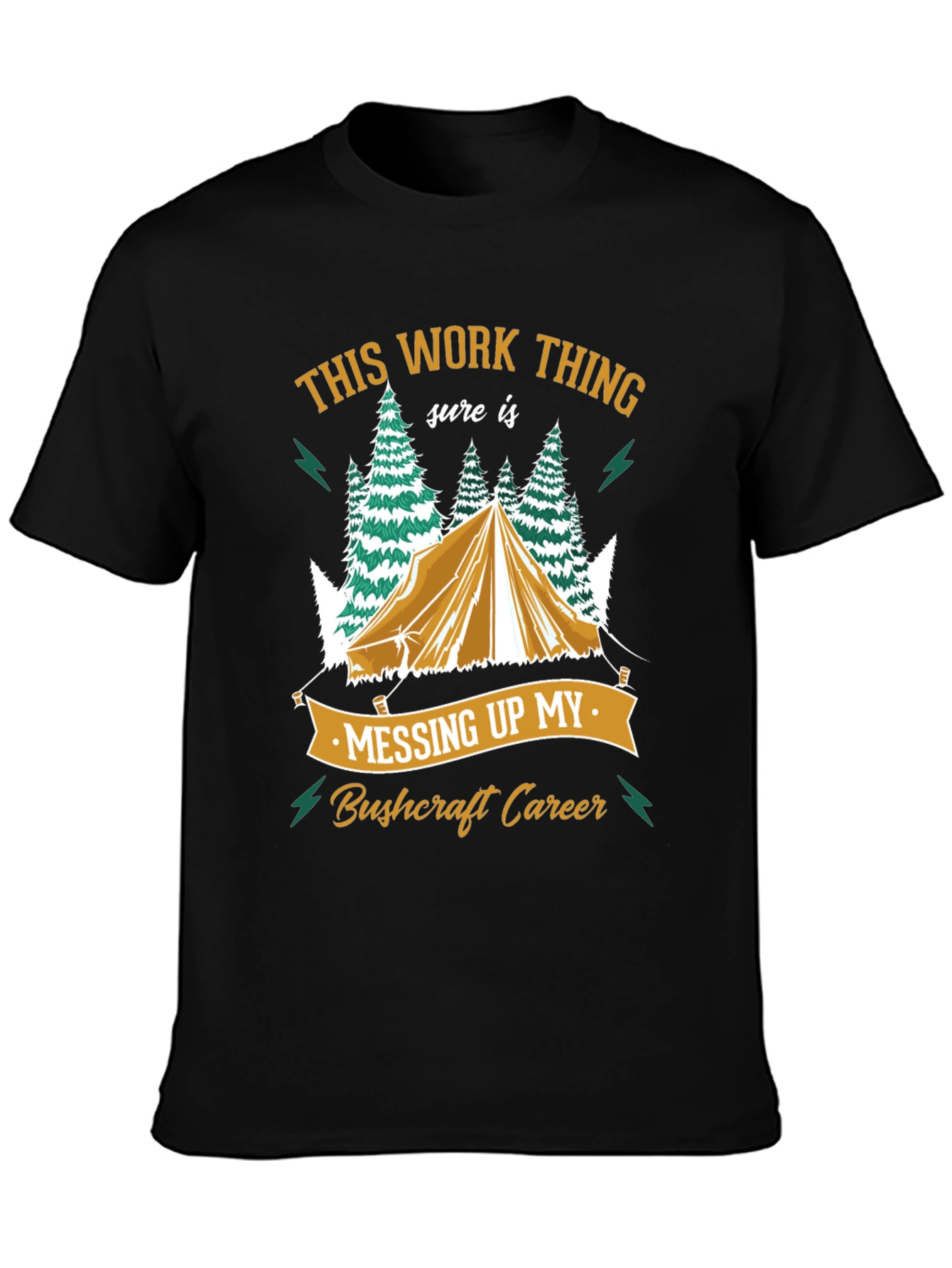 Bushcraft Career T-Shirt - Camping Humor