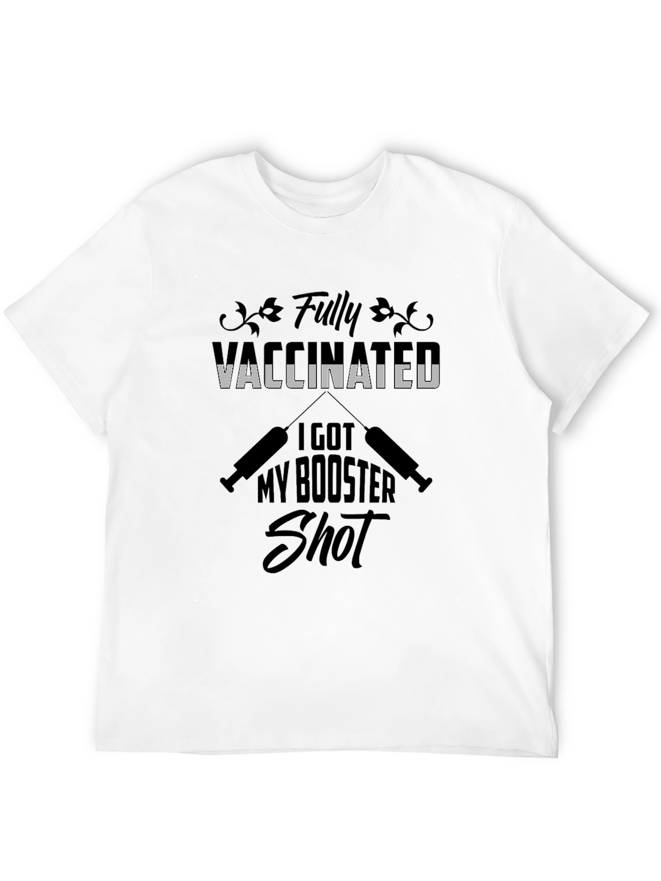 Fully Vaccinated Booster Shot T-Shirt