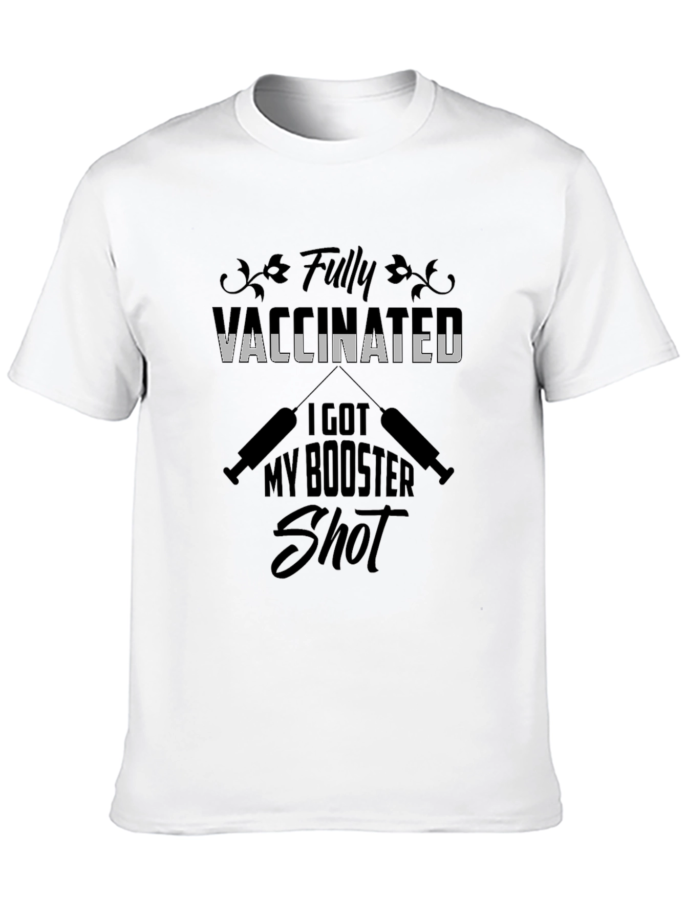 Fully Vaccinated Booster Shot T-Shirt