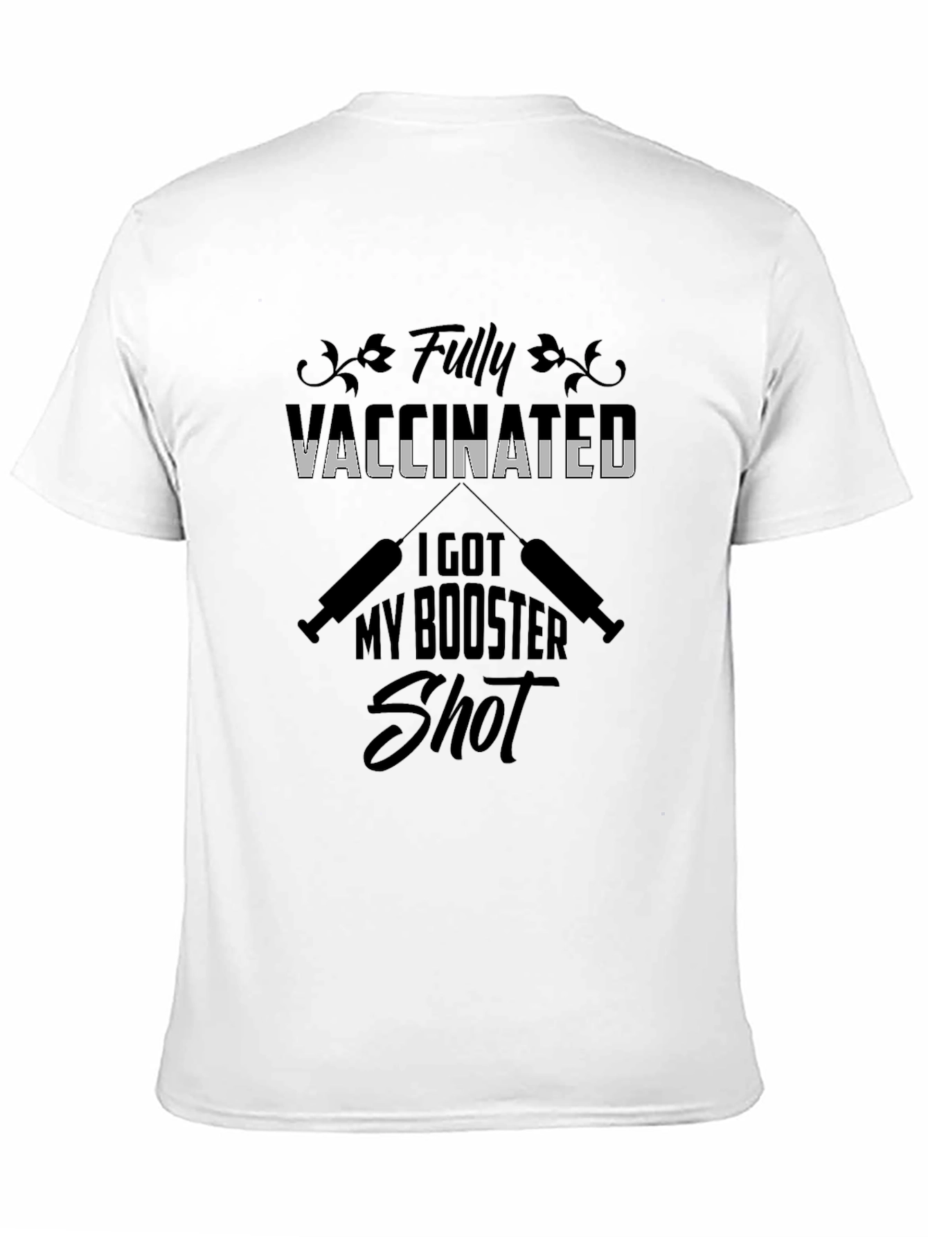 Fully Vaccinated Booster Shot T-Shirt