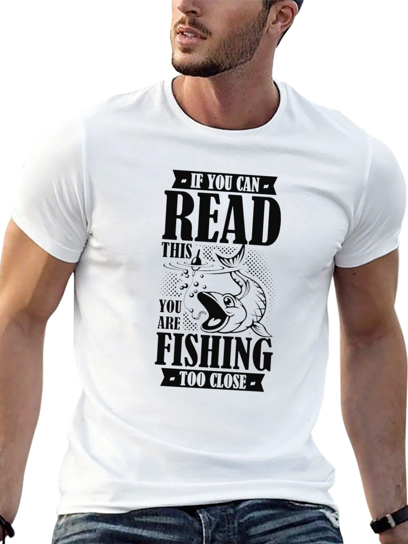 Fishing Joke T-Shirt - If You Can Read This