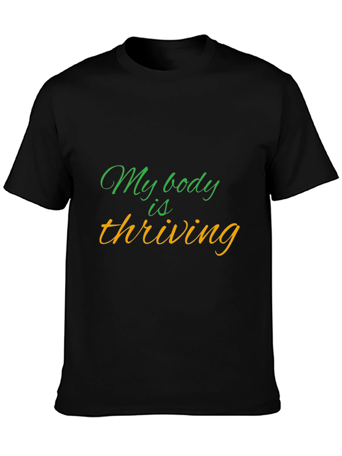My Body is Thriving Graphic Tee