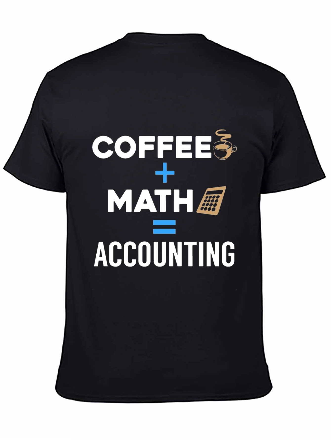 Coffee + Math = Accounting T-Shirt