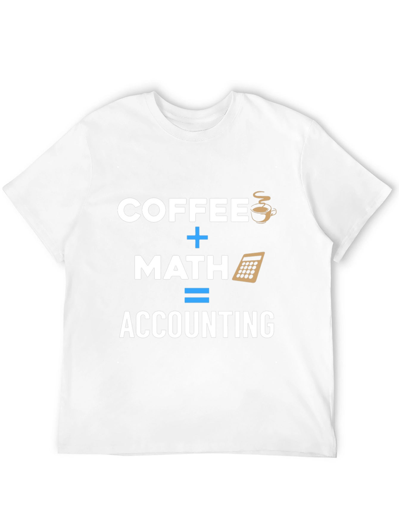 Coffee + Math = Accounting T-Shirt