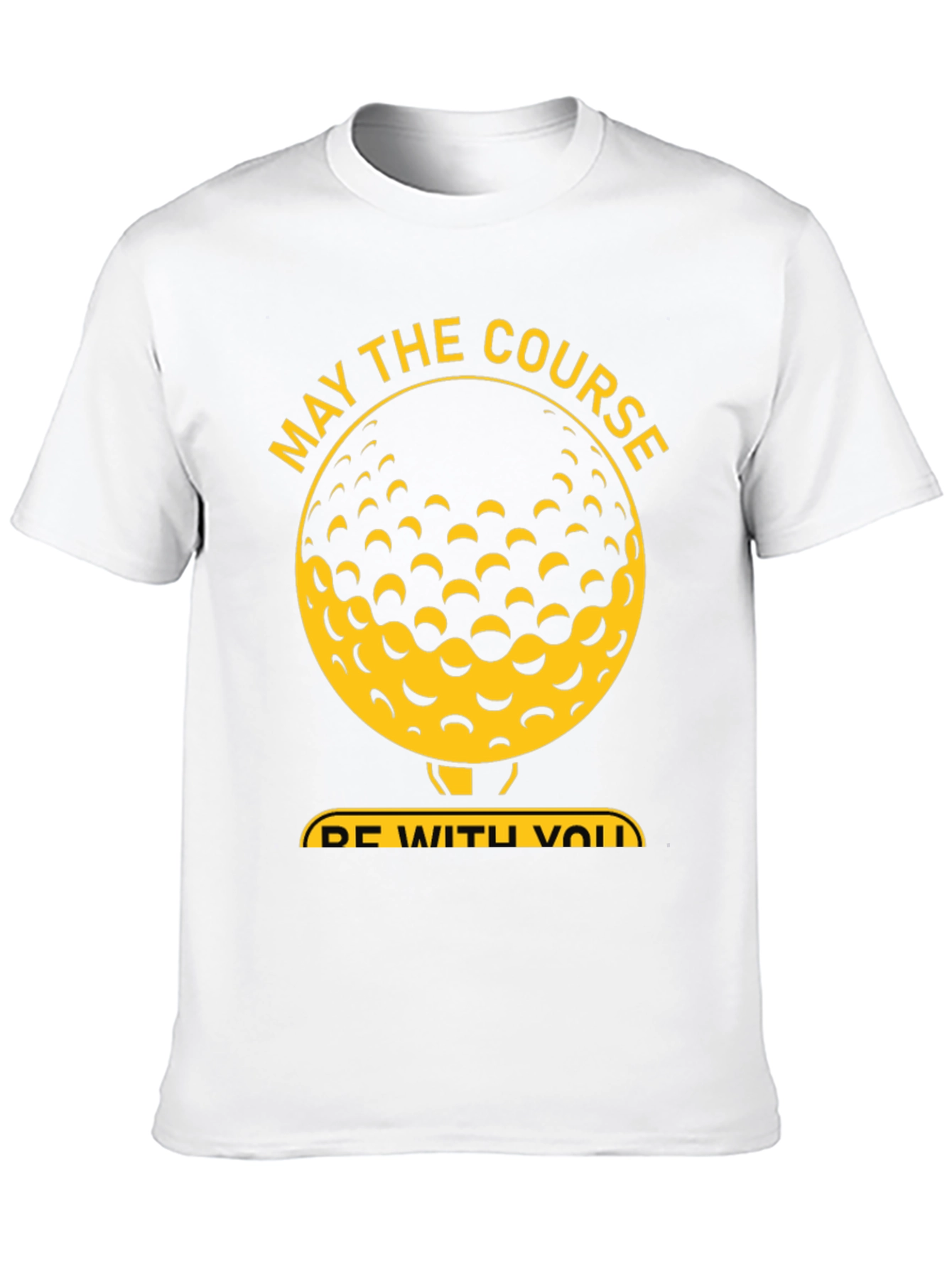 May The Course Be With You Golf T-Shirt