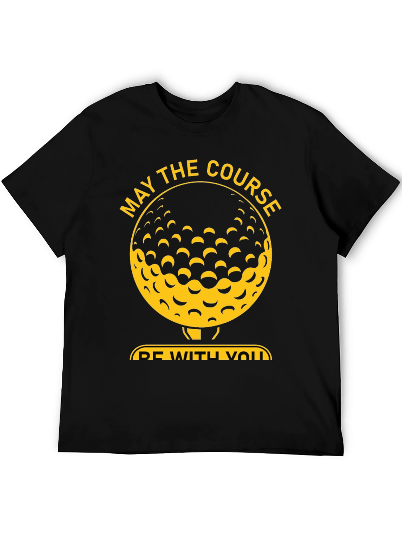 May The Course Be With You Golf T-Shirt