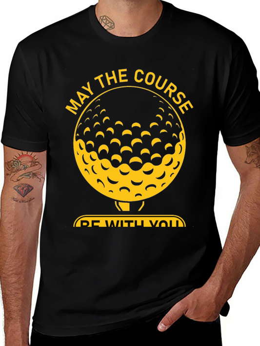May The Course Be With You Golf T-Shirt