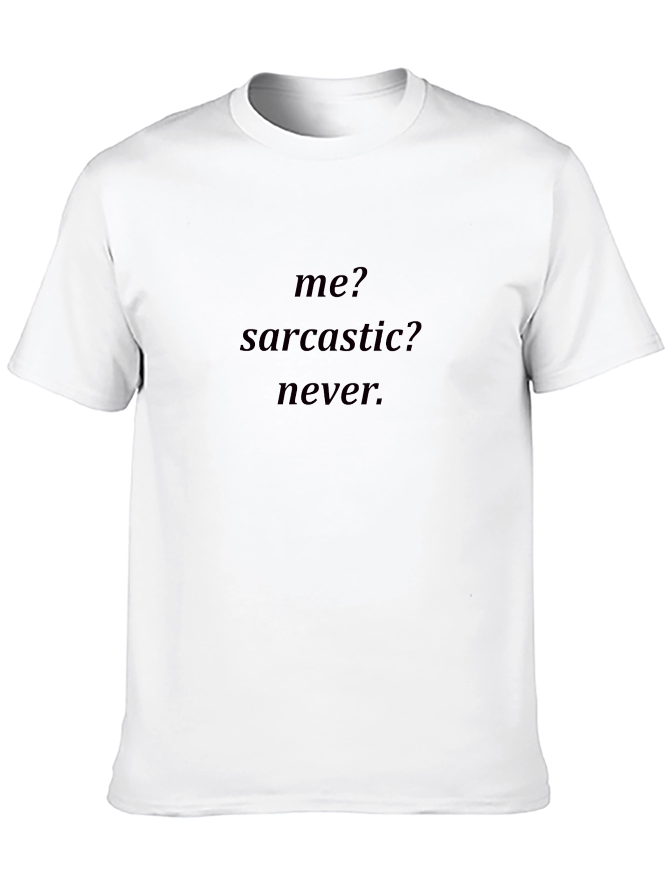Sarcastic Never Funny Graphic T-Shirt