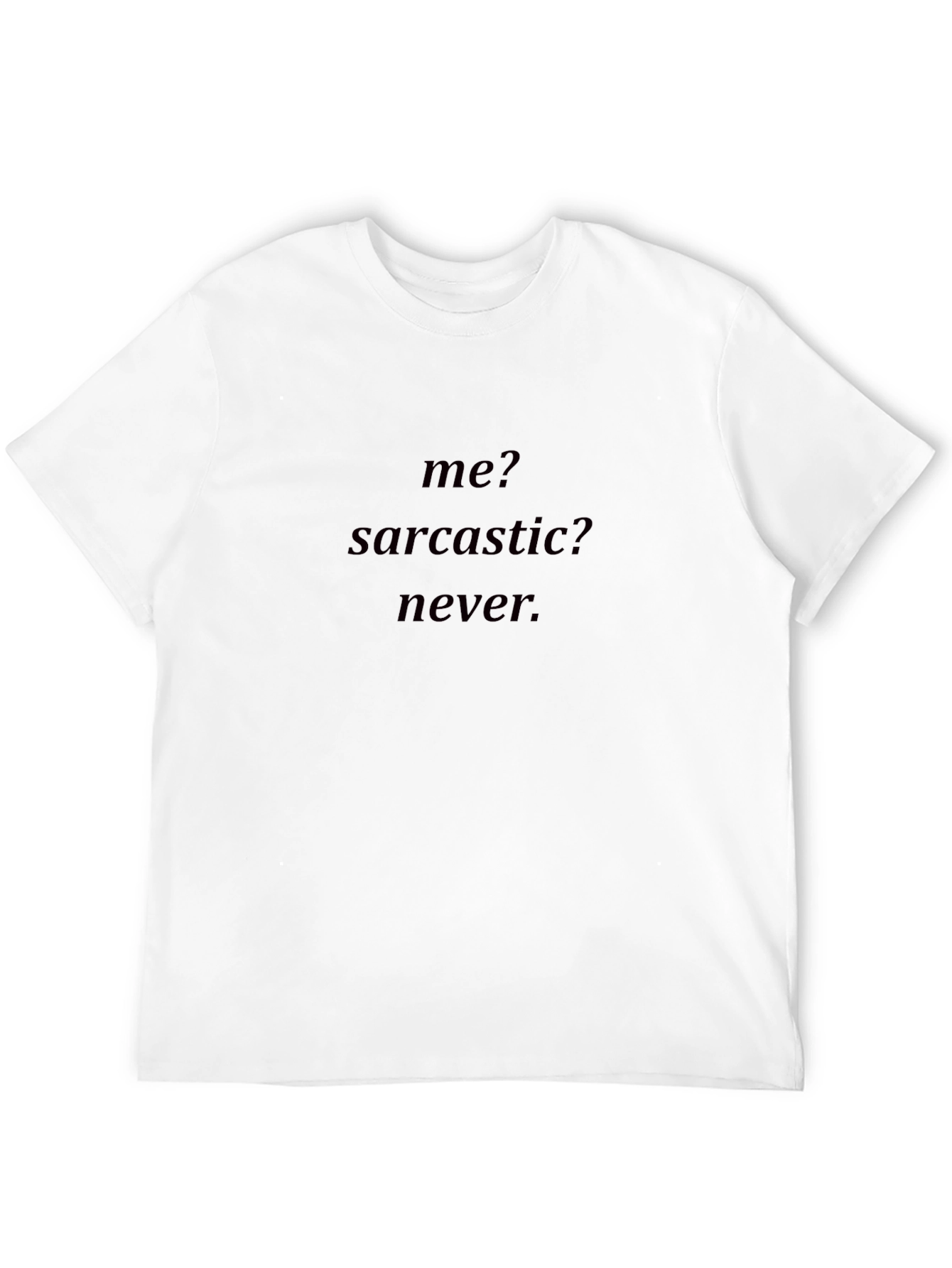 Sarcastic Never Funny Graphic T-Shirt