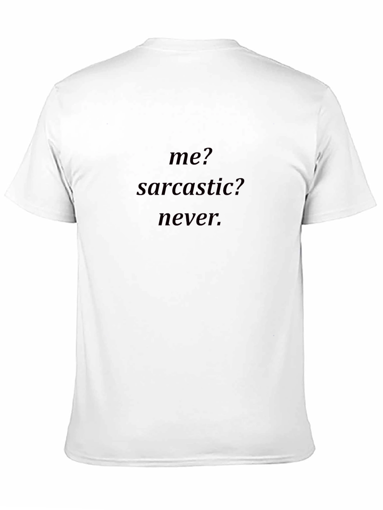 Sarcastic Never Funny Graphic T-Shirt
