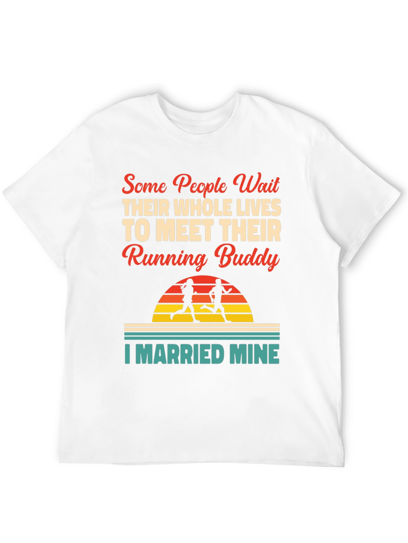 Running Buddy T-Shirt - I Married Mine!