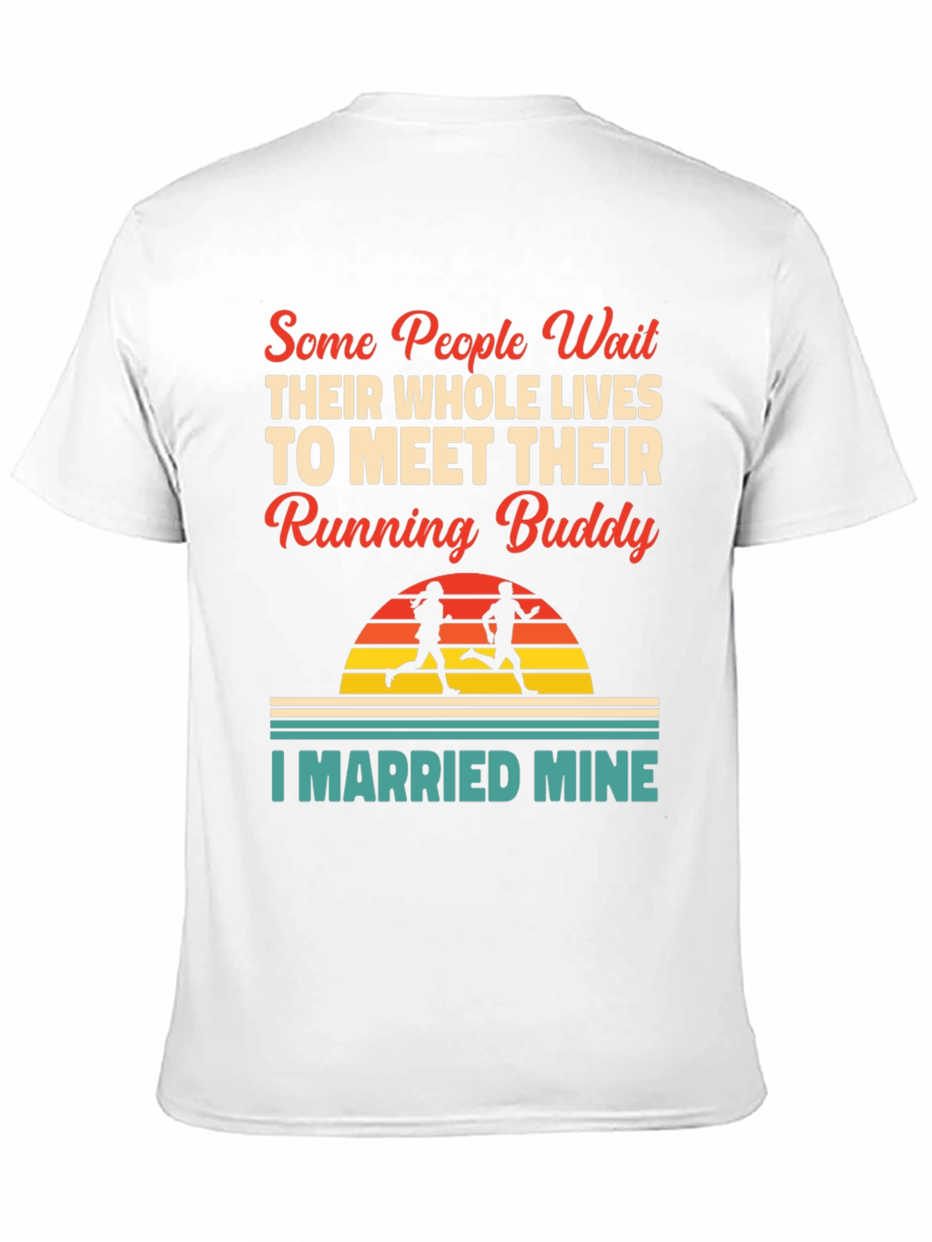 Running Buddy T-Shirt - I Married Mine!
