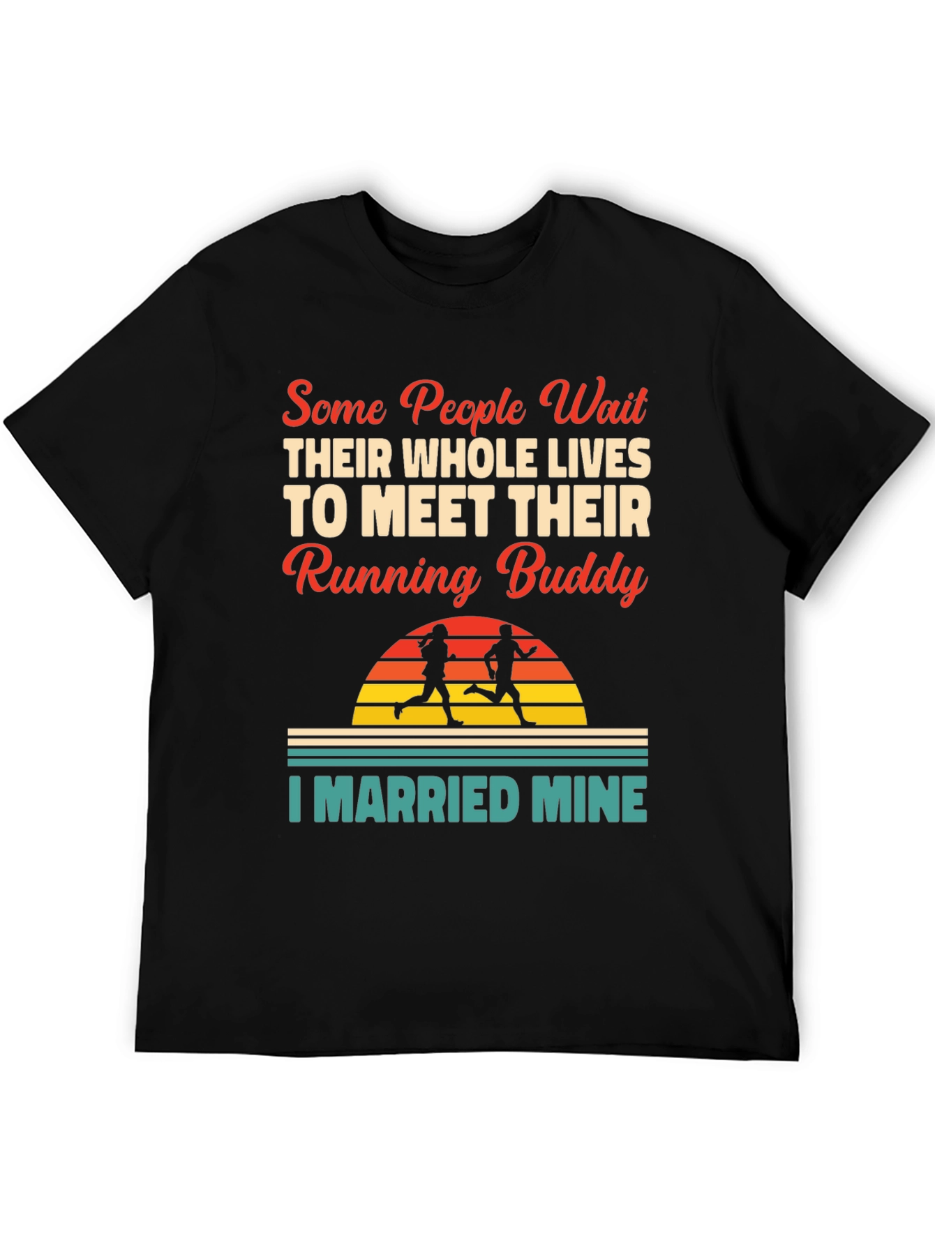 Running Buddy T-Shirt - I Married Mine!