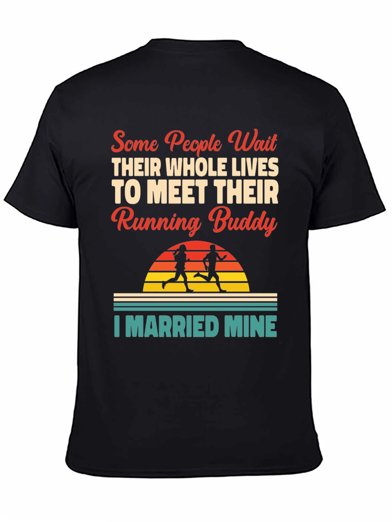 Running Buddy T-Shirt - I Married Mine!