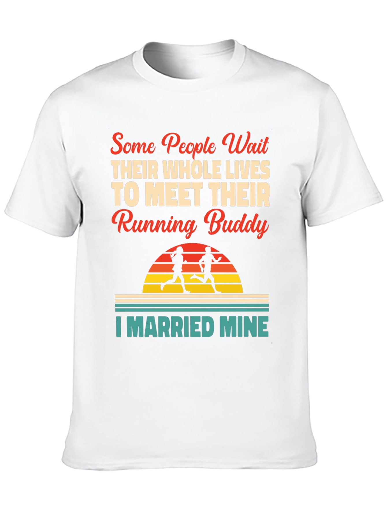 Running Buddy T-Shirt - I Married Mine!