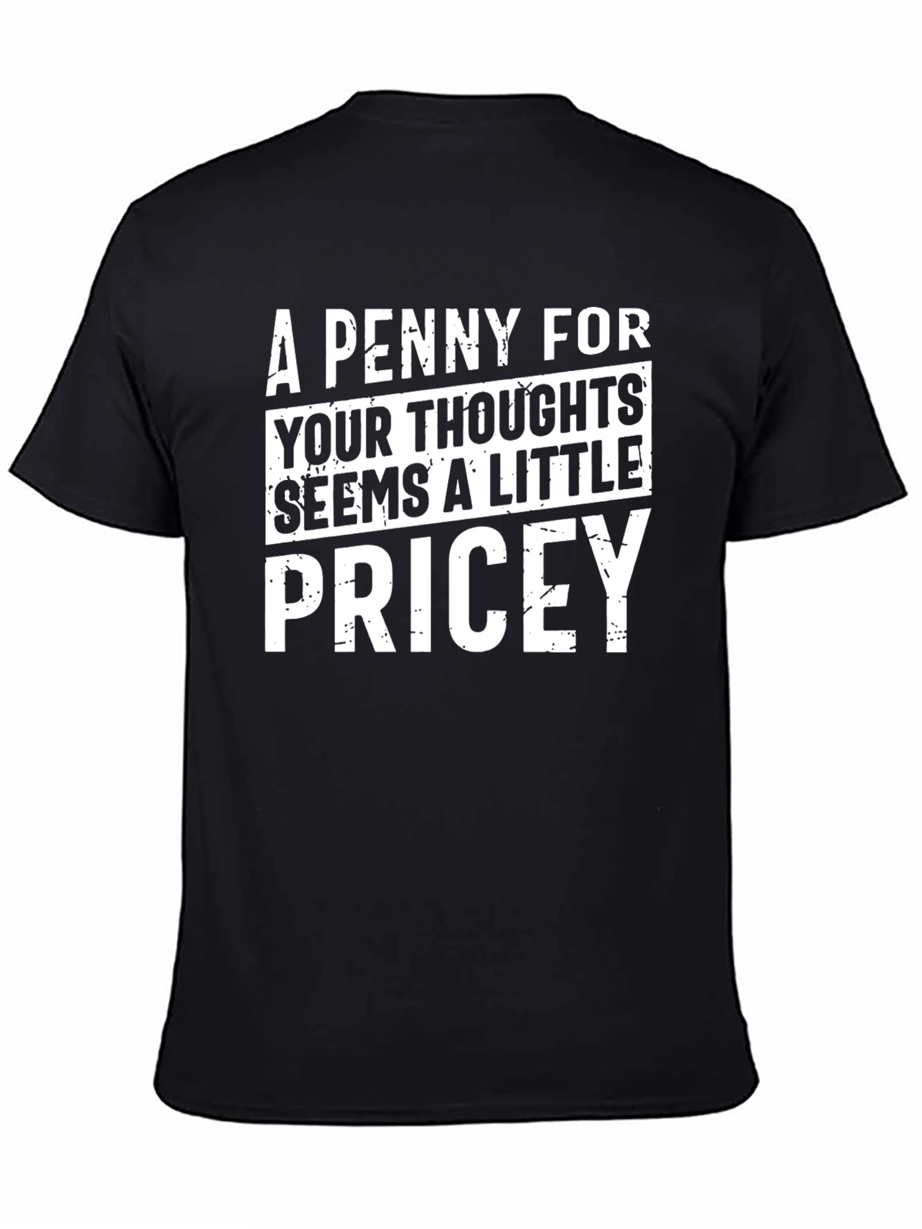 Funny A Penny For Your Thoughts Graphic Tee
