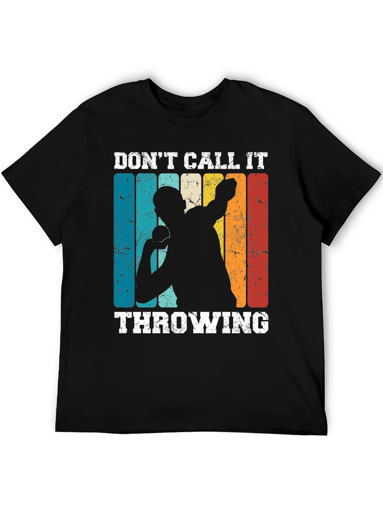 Dont Call It Throwing T-Shirt Track & Field Gift