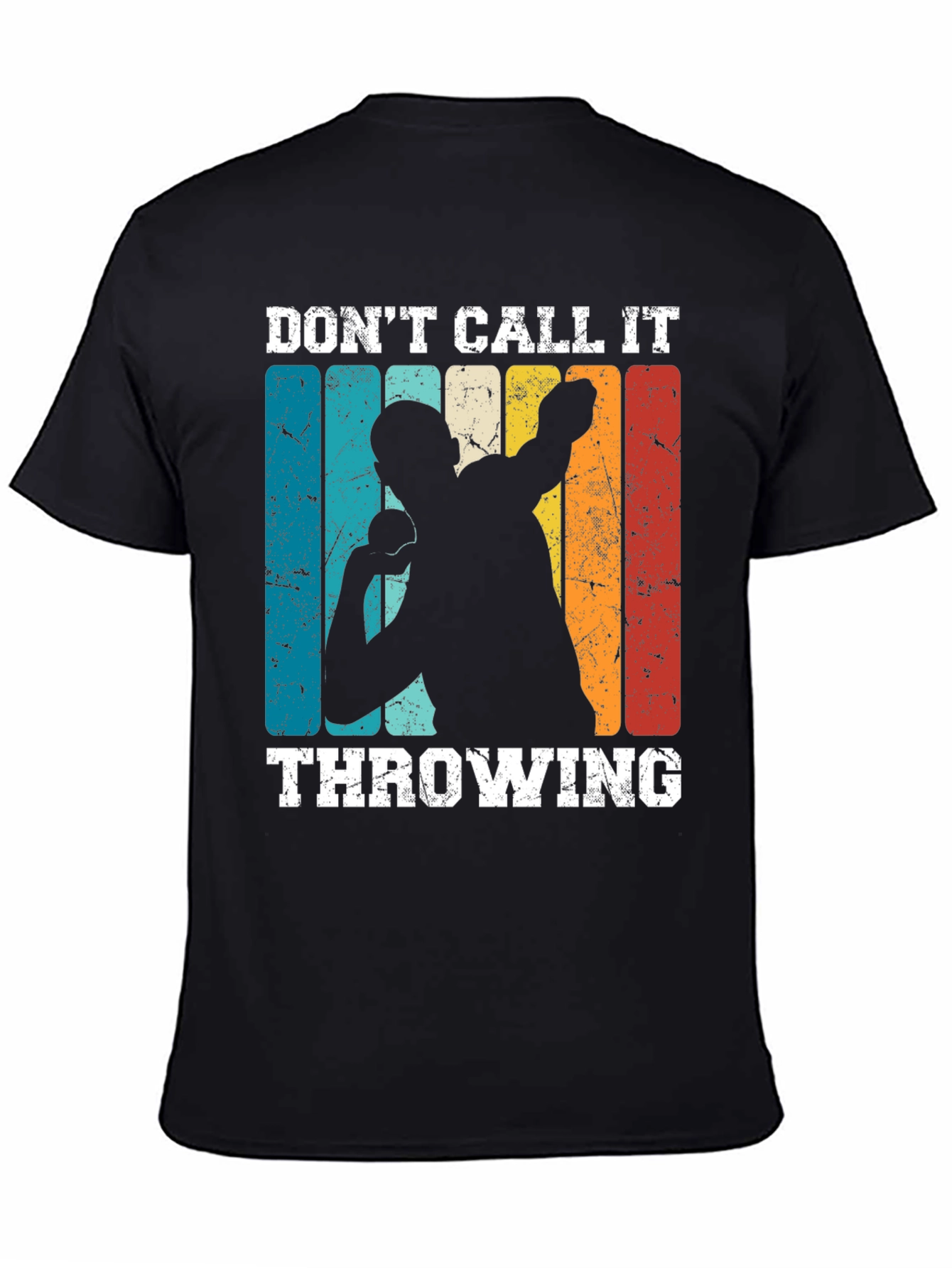 Dont Call It Throwing T-Shirt Track & Field Gift