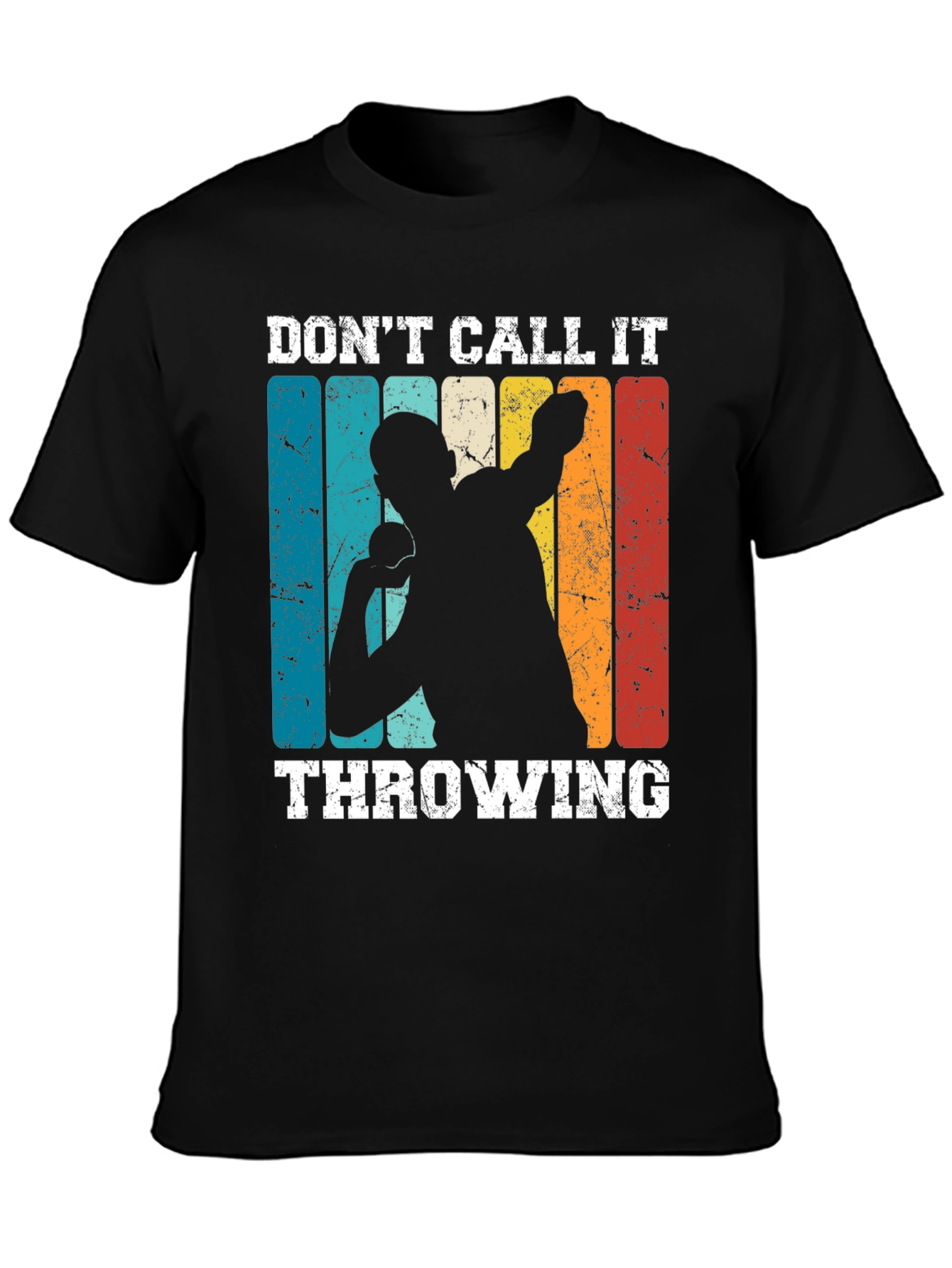 Dont Call It Throwing T-Shirt Track & Field Gift