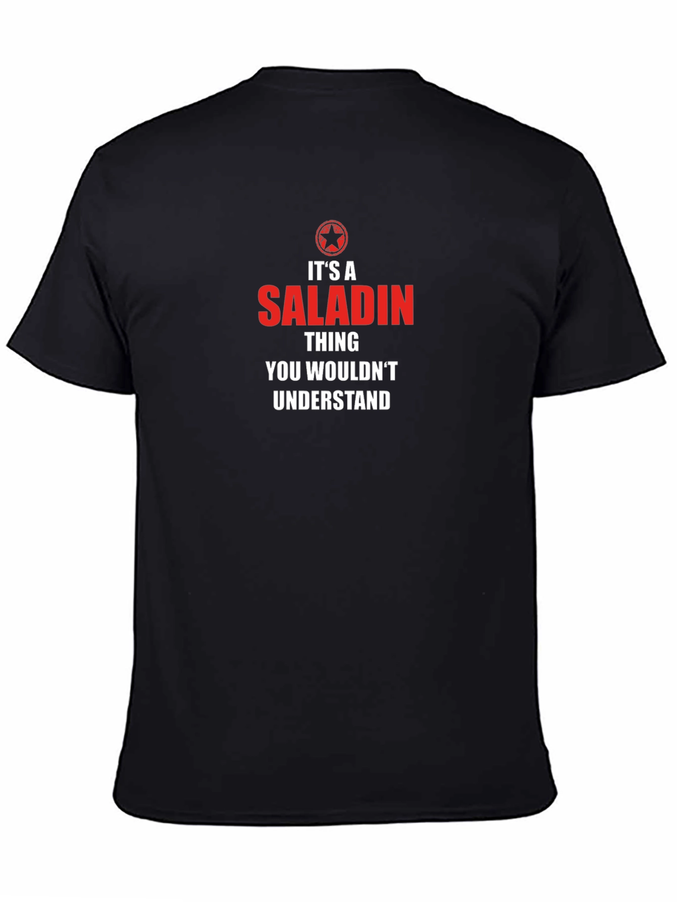 Its a Saladin Thing T-Shirt