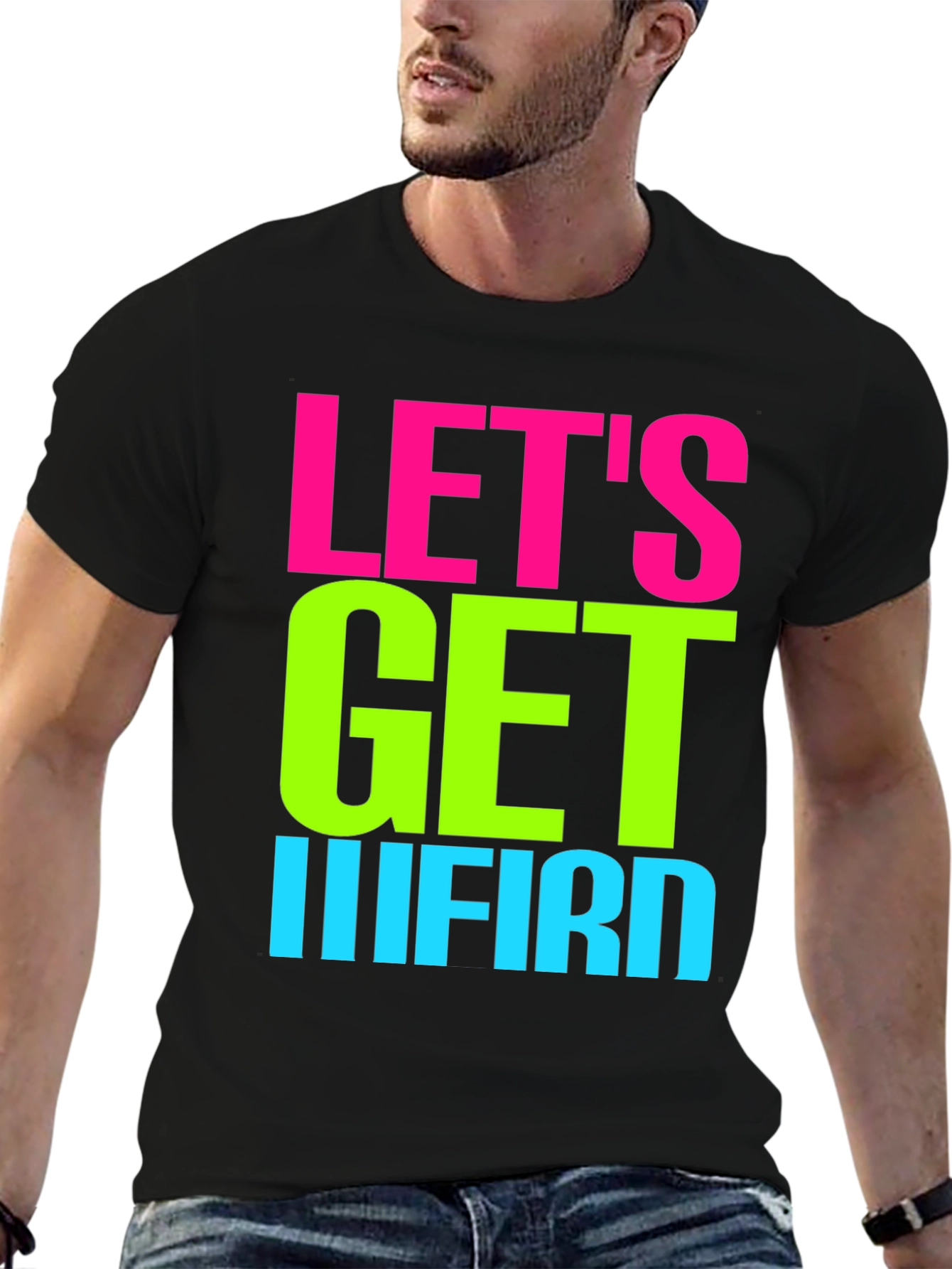 Lets Get IIIFIRD Graphic Tee