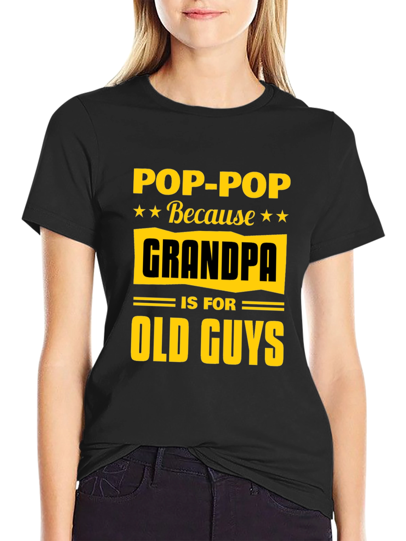 Pop-Pop Because Grandpa is for Old Guys T-Shirt