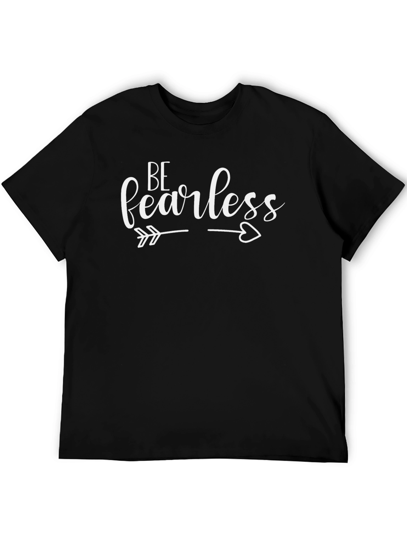 Be Fearless Graphic Tee - Soft Cotton Comfort