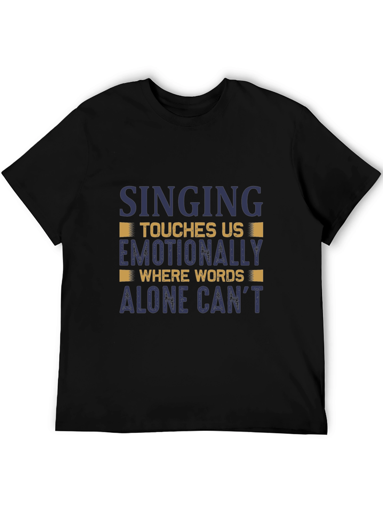 Singing Touches Us T-Shirt - Emotionally Moving Design