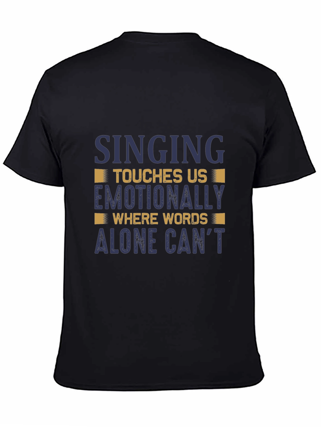 Singing Touches Us T-Shirt - Emotionally Moving Design