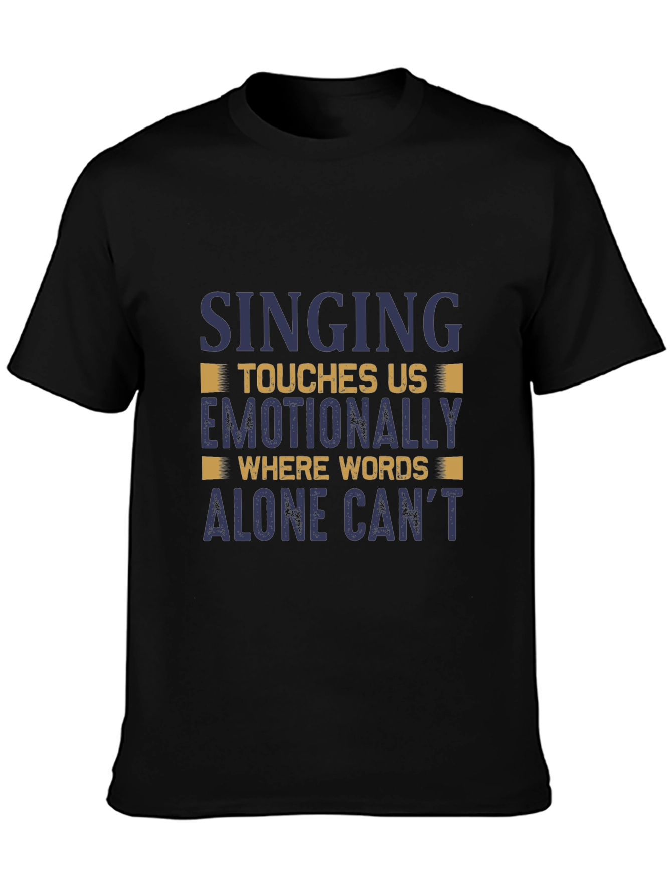 Singing Touches Us T-Shirt - Emotionally Moving Design