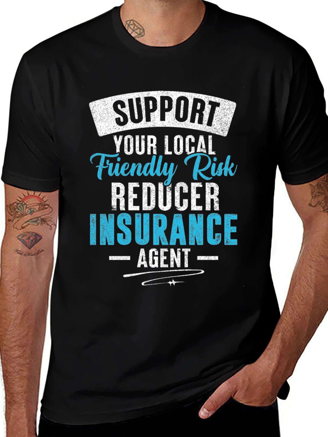 Support Your Local Insurance Agent Graphic Tee