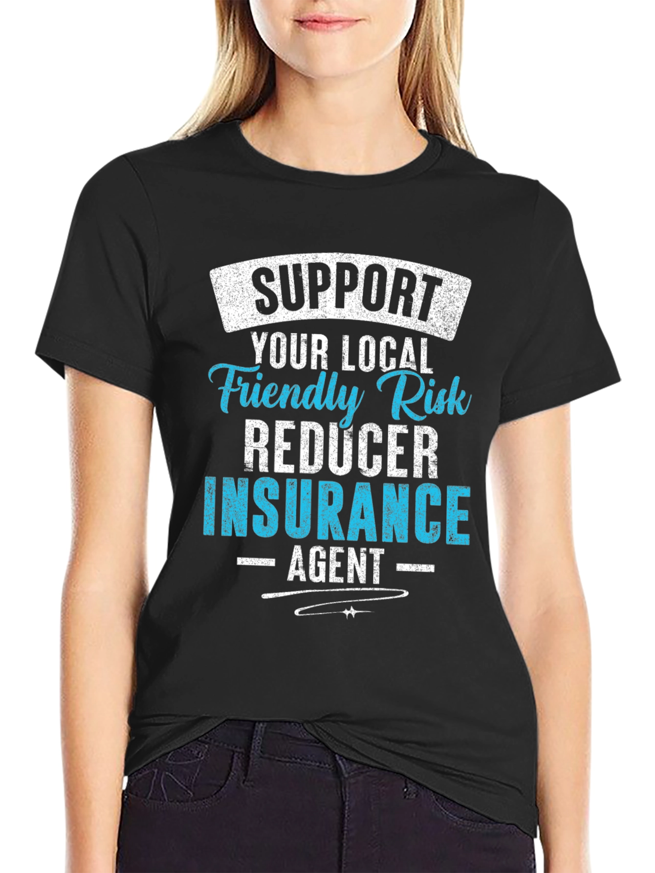 Support Your Local Insurance Agent Graphic Tee