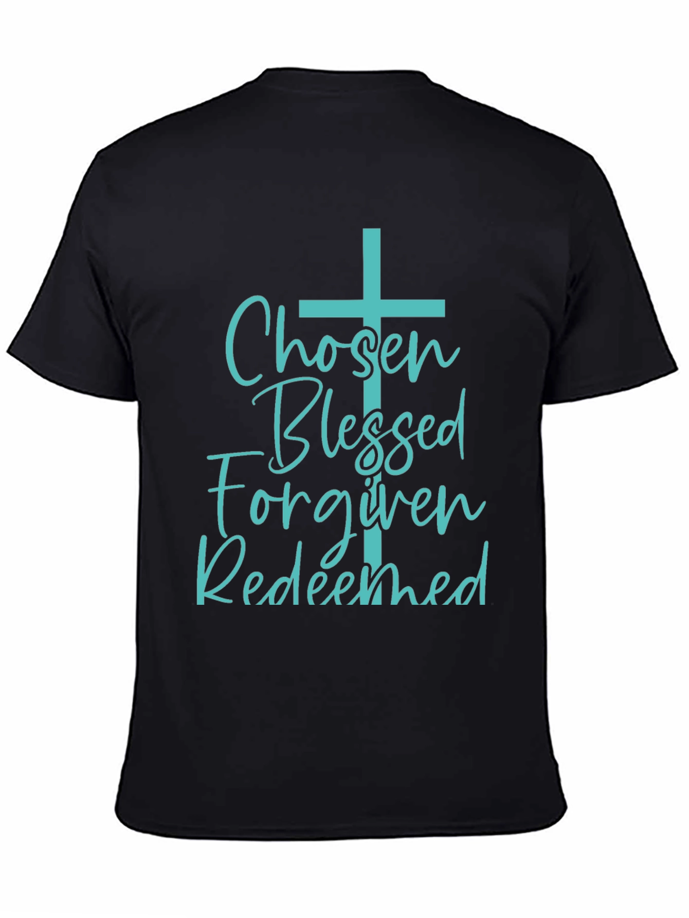 Chosen Blessed Forgiven Redeemed Christian T-Shirt