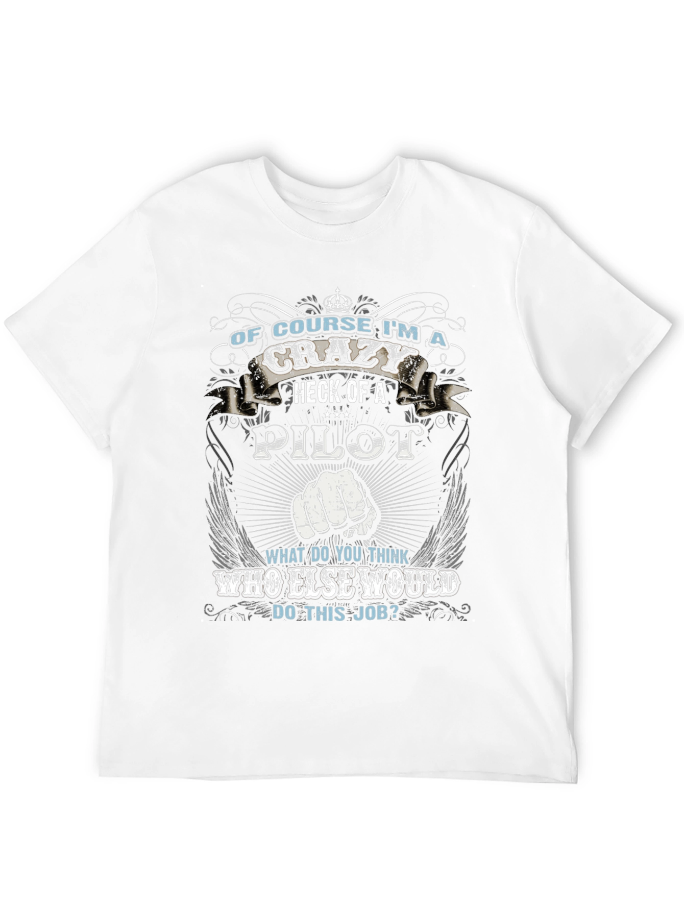 Crazy Pilot T-Shirt - Pilot Gift