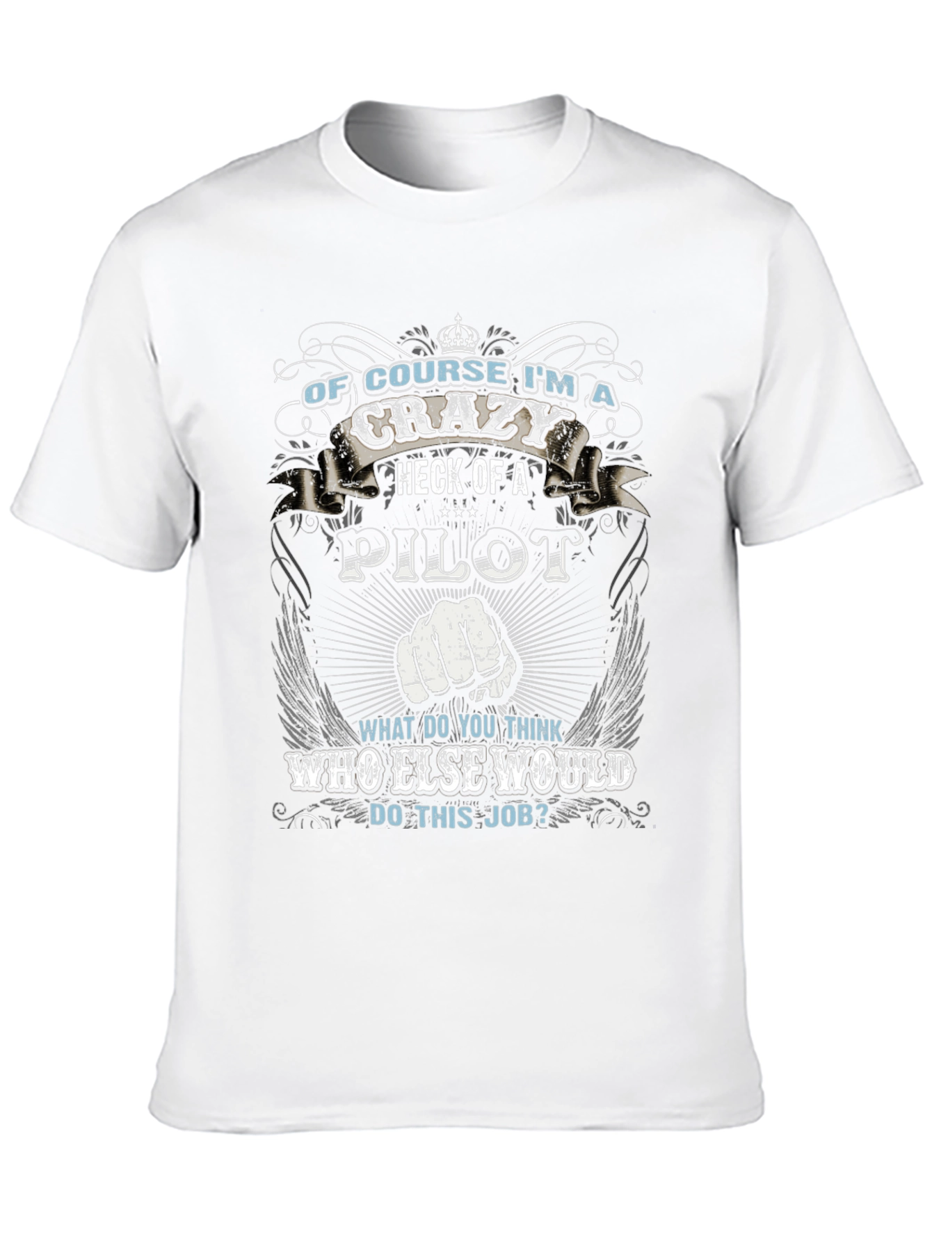 Crazy Pilot T-Shirt - Pilot Gift