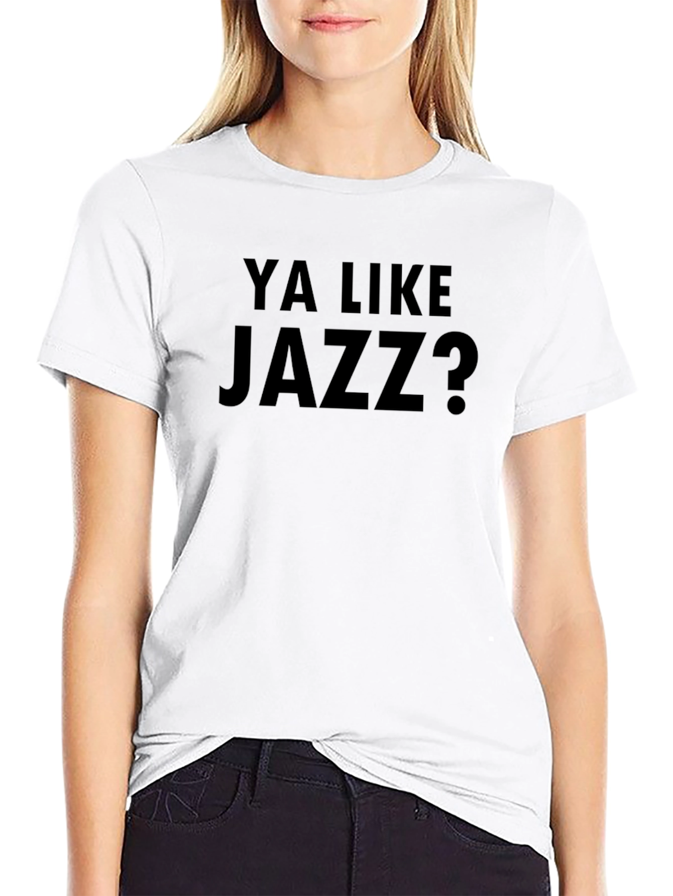 Ya Like Jazz? Black T-Shirt - Funny Slogan Tee