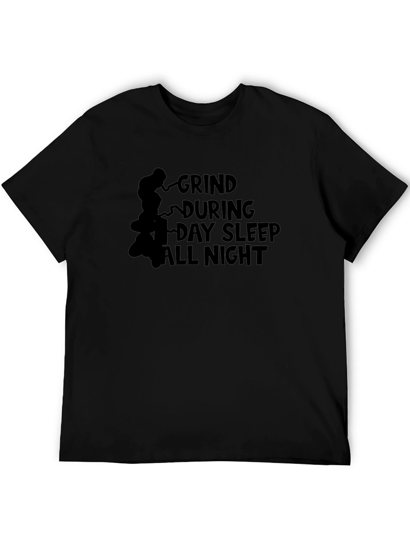 Grind During Day Sleep All Night Graphic T-Shirt