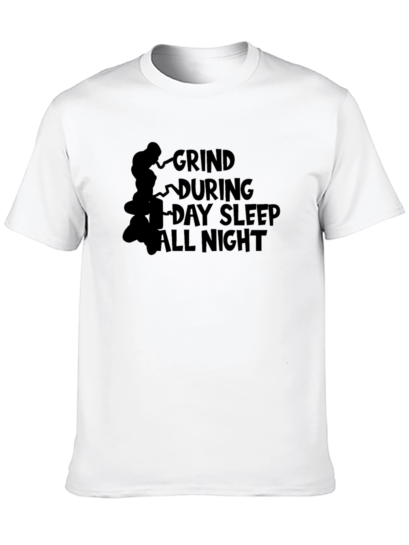 Grind During Day Sleep All Night Graphic T-Shirt