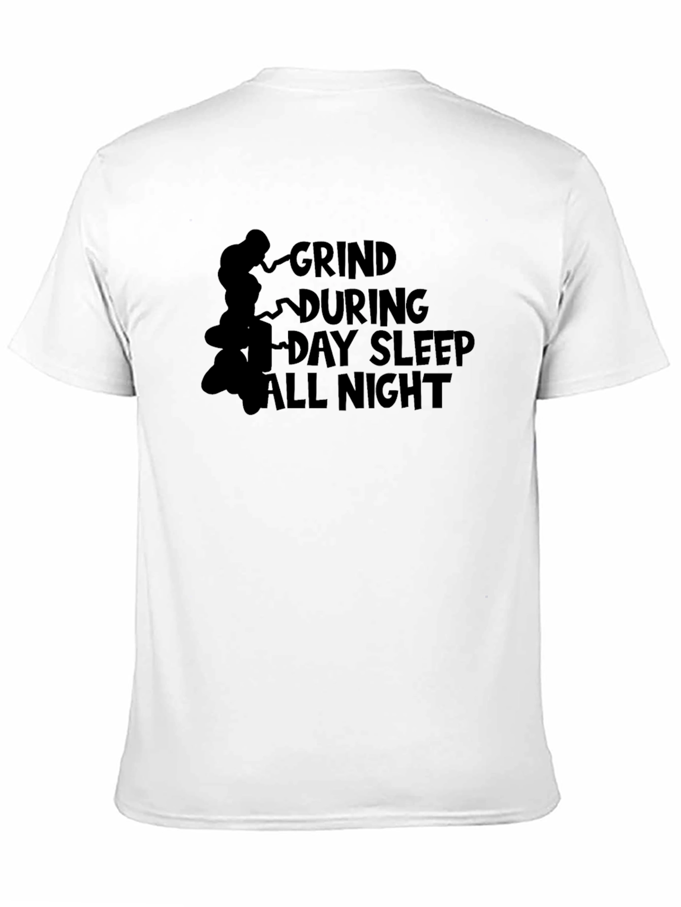 Grind During Day Sleep All Night Graphic T-Shirt