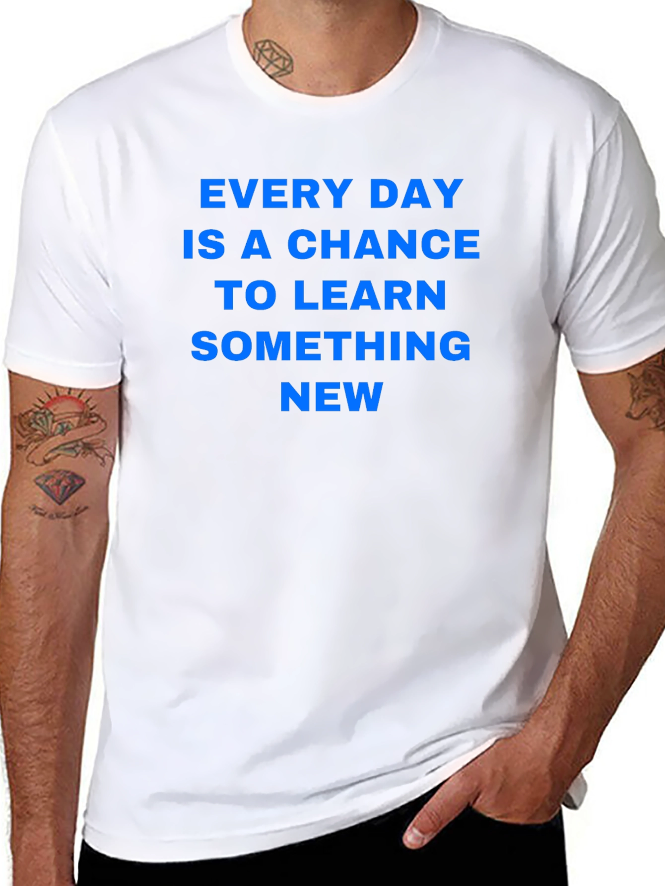 Every Day Chance to Learn Something New T-Shirt
