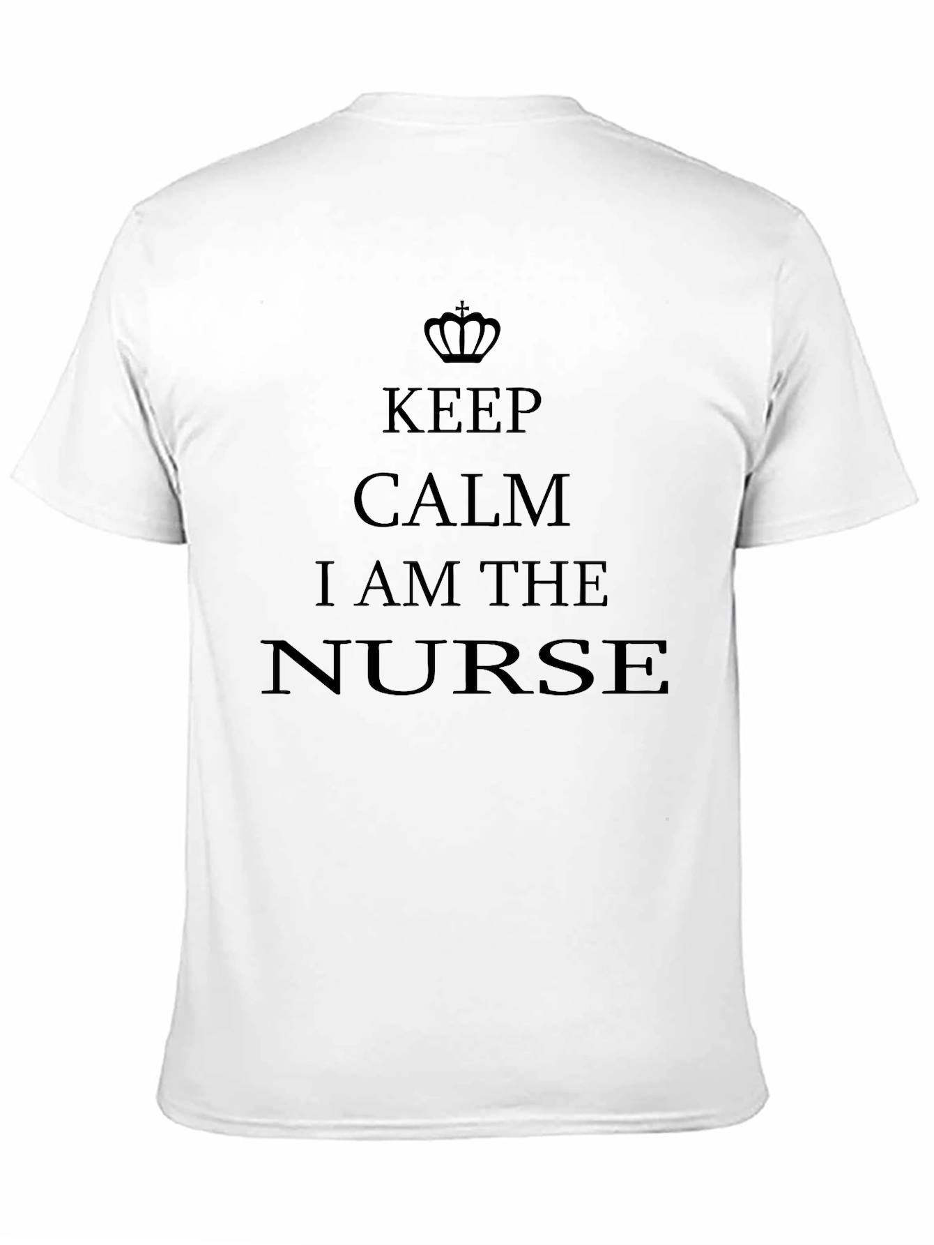 Keep Calm I am the Nurse T-Shirt