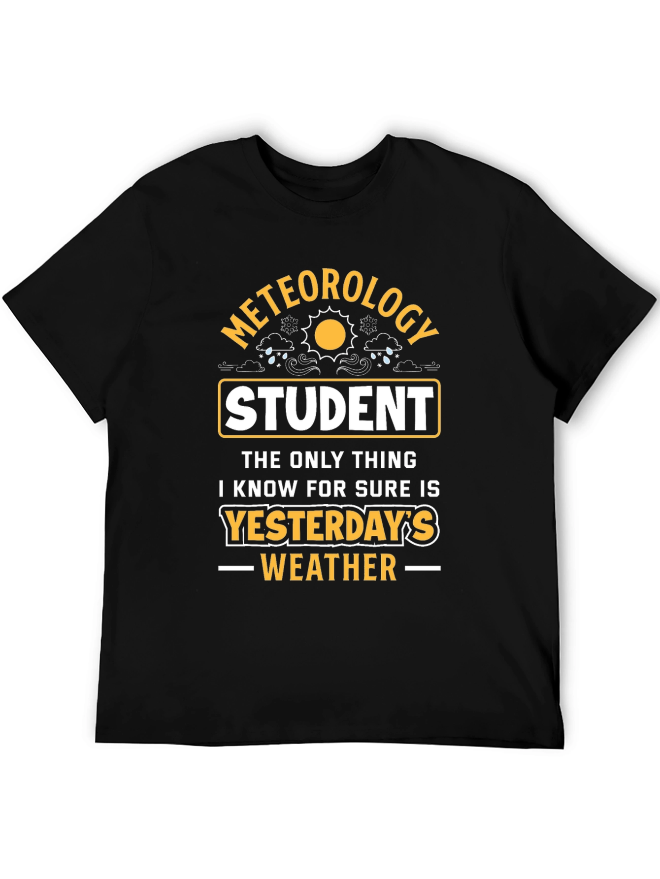 Meteorology Student T-Shirt - Yesterdays Weather