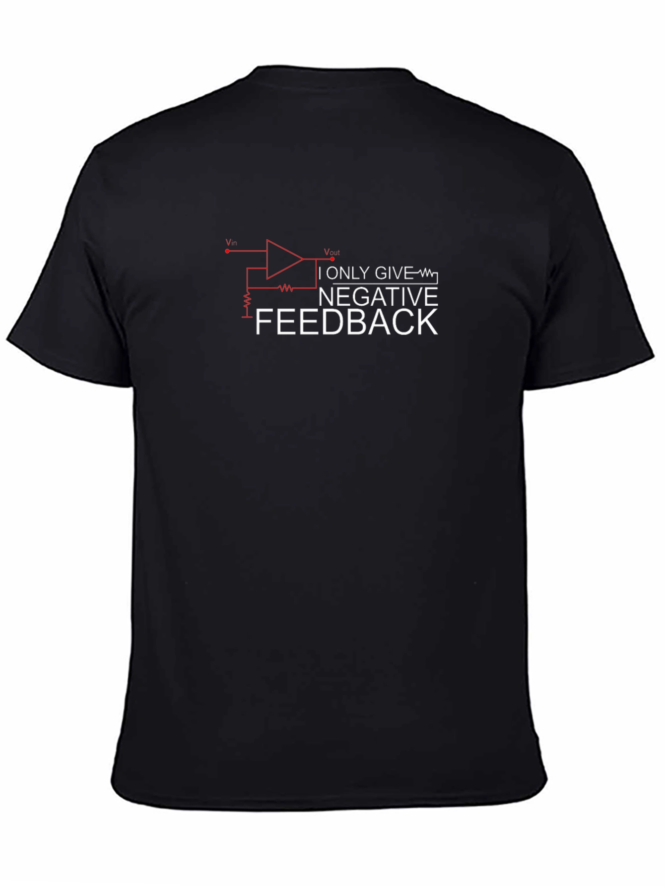 Negative Feedback T-Shirt - Funny Engineer Tee