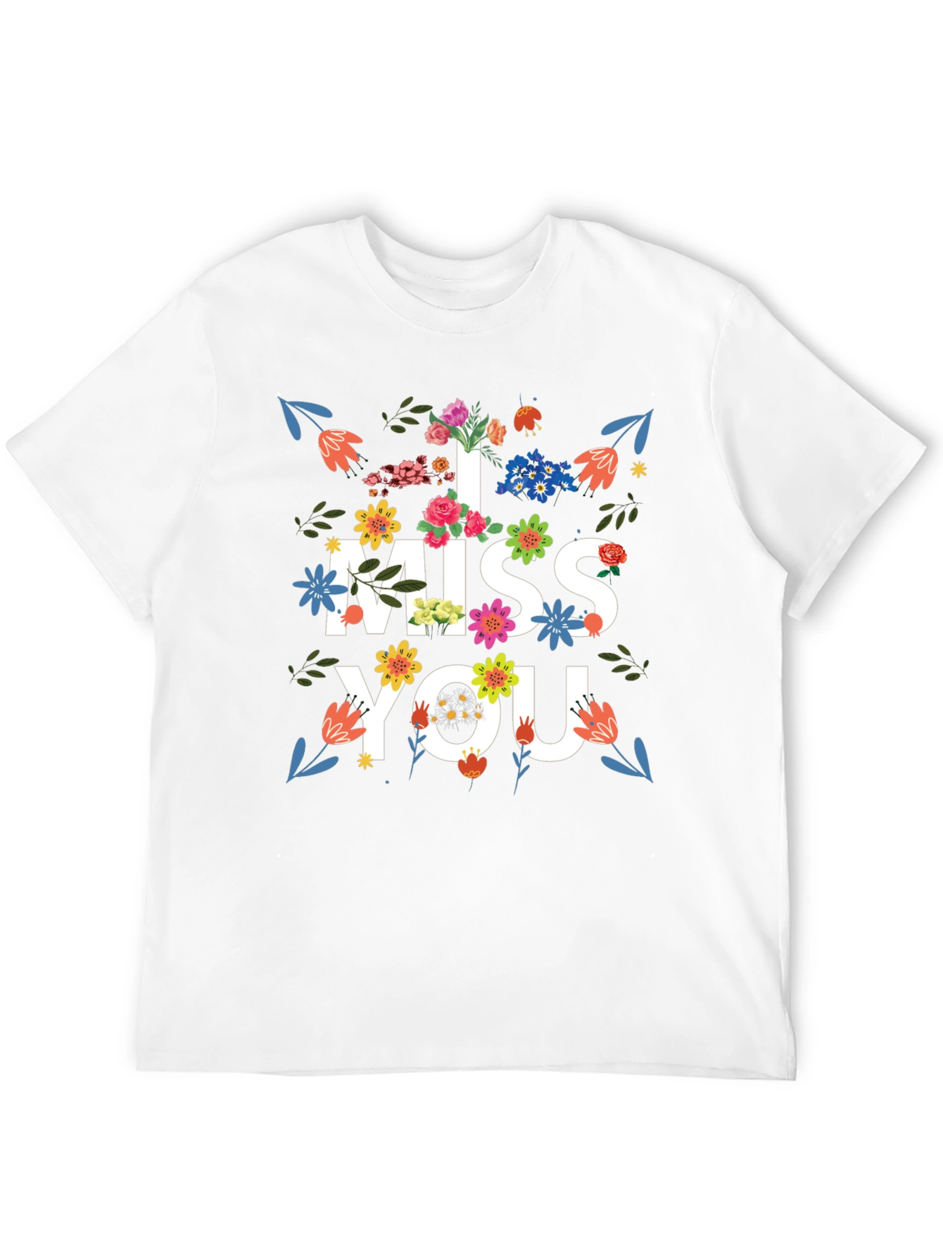 Floral I Miss You Graphic Print T-Shirt