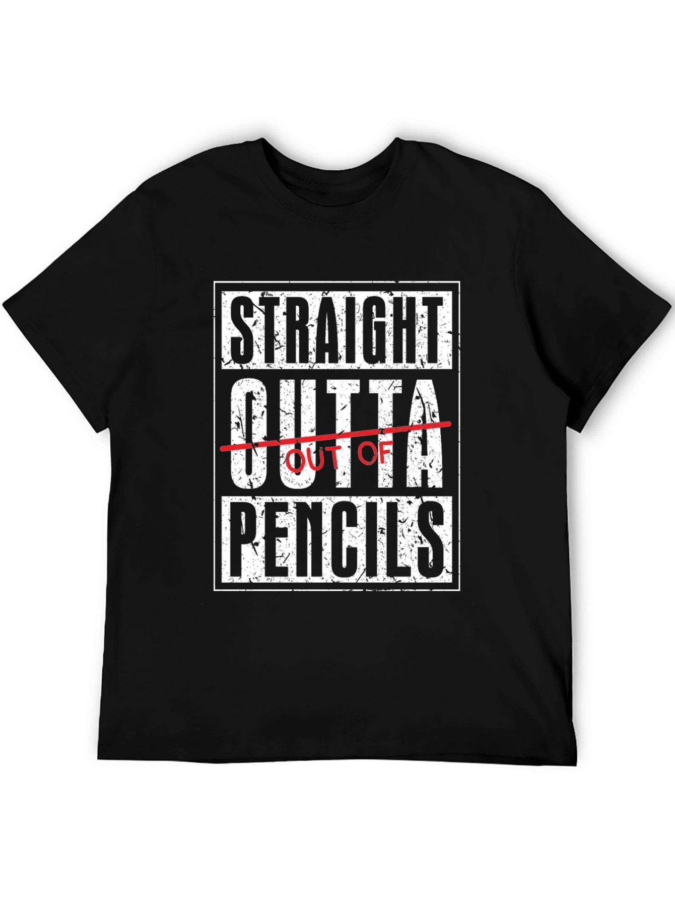 Straight Outta Pencils Black Graphic Tee Shirt