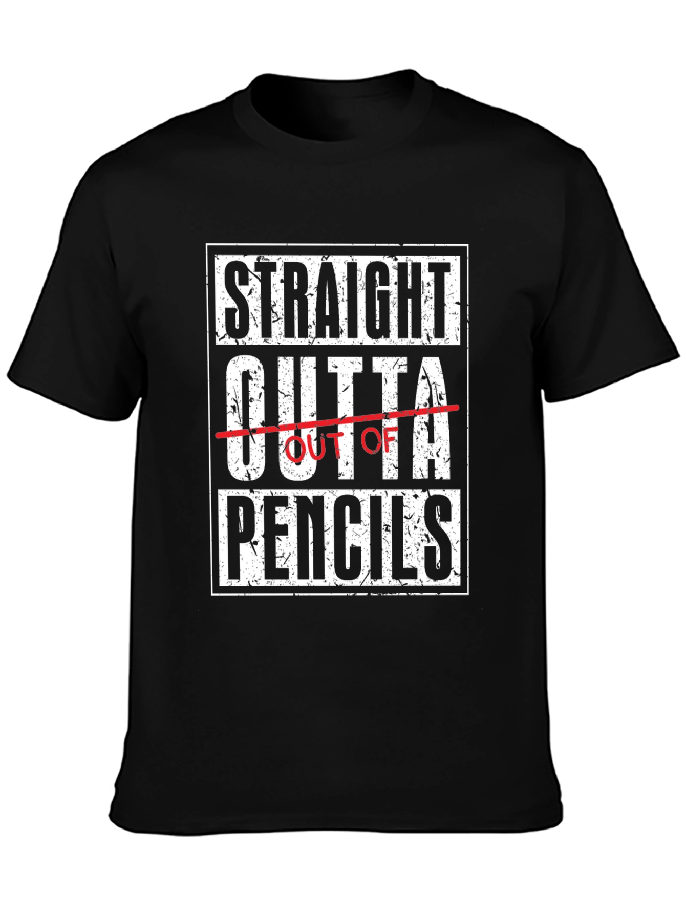 Straight Outta Pencils Black Graphic Tee Shirt
