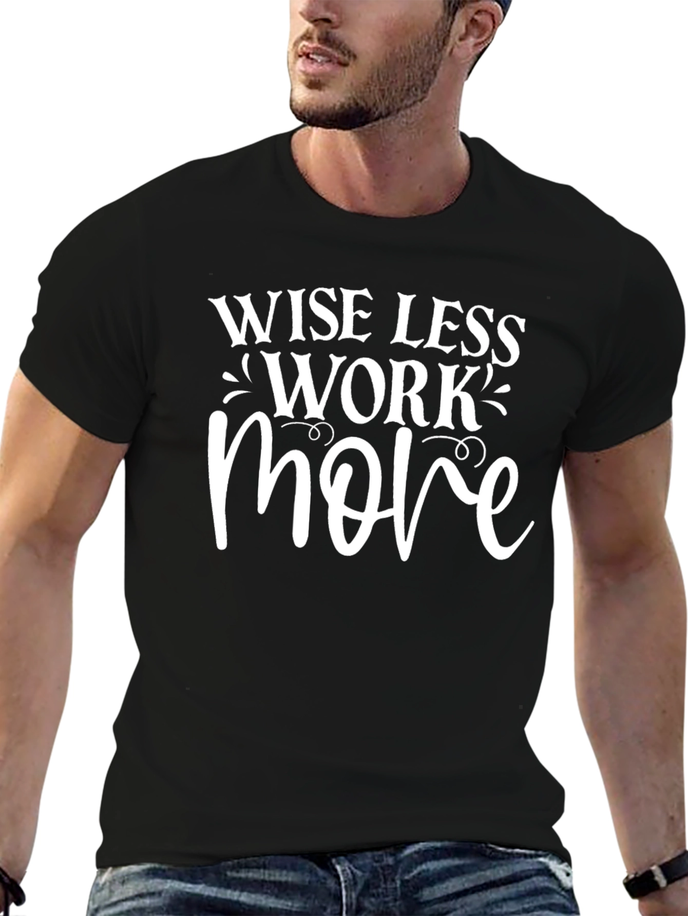 Wise Less Work More Graphic Tee