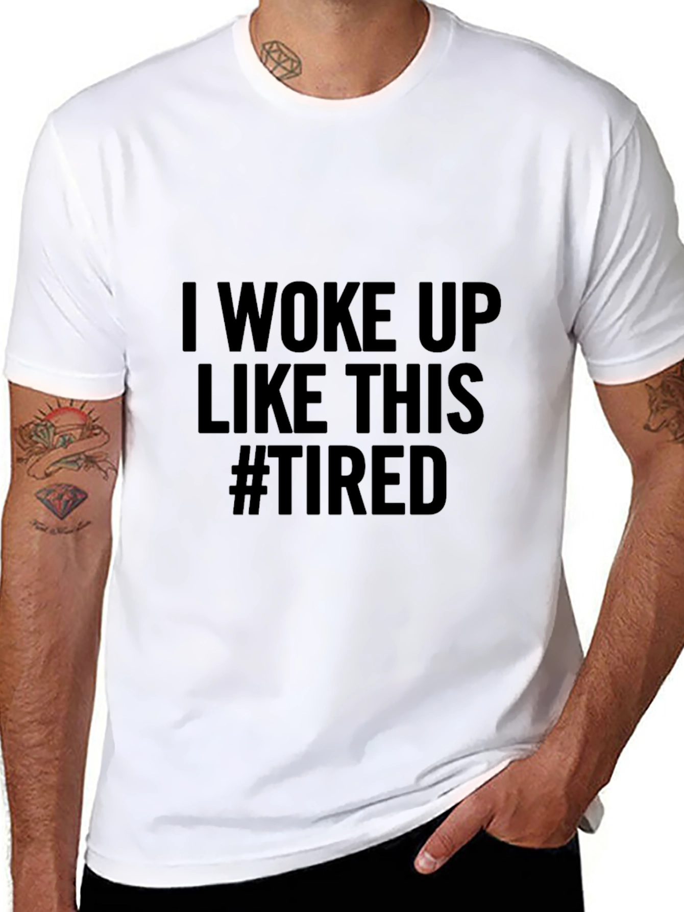 I Woke Up Like This #Tired Black T-Shirt