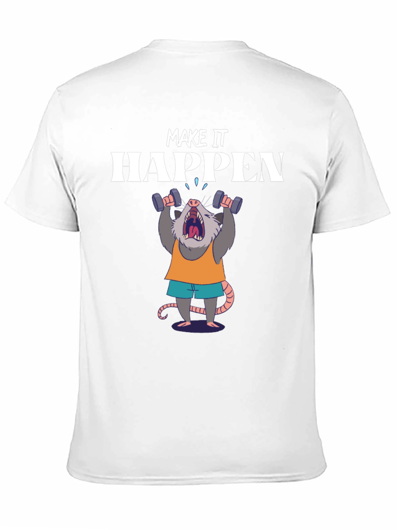 Make It Happen Opossum Gym T-Shirt